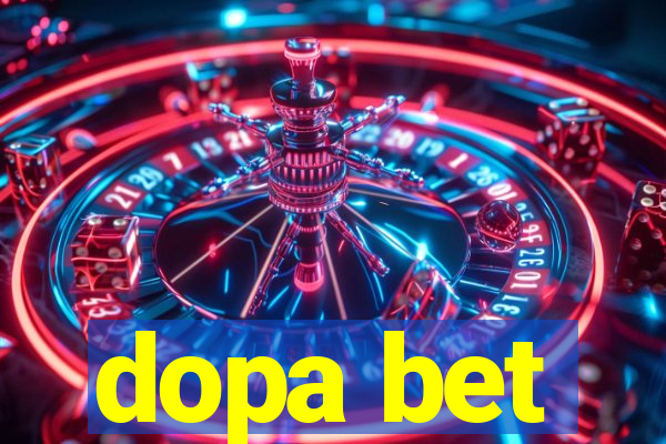 dopa bet